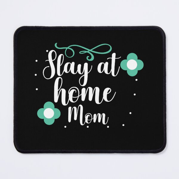 Item preview, slay at home mom mothers day fun cool designed and sold by NAZIMNADIR.