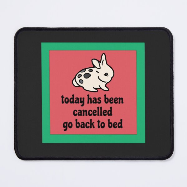 Item preview, Today Has Been Cancelled Go Back To Bed Cute Bunny Procrastinating Surviving College  designed and sold by wigobun.