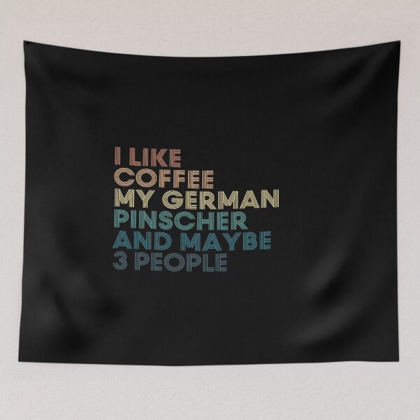 Item preview, I Like Coffee My German Pinscher And Maybe 3 People designed and sold by kindxinn.