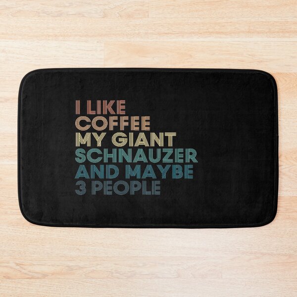 Item preview, I Like Coffee My Giant Schnauzer And Maybe 3 People designed and sold by kindxinn.