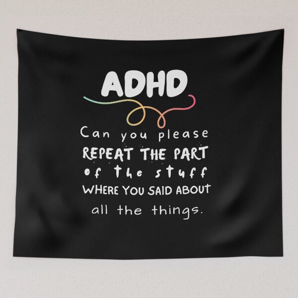 Item preview, ADHD - Can you please repeat the part of the stuff where you said about all the things - Light on Dark designed and sold by TheBerriesADHD.