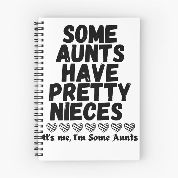 Item preview, Some Aunts Have Pretty Nieces designed and sold by ALVEAPTY444.