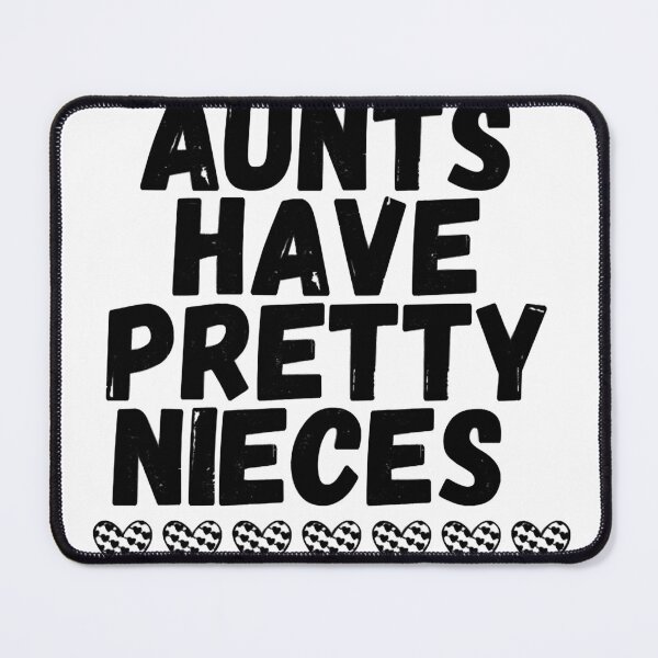 Item preview, Some Aunts Have Pretty Nieces designed and sold by ALVEAPTY444.