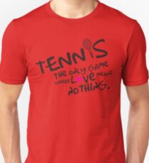 Tennis - das einzige Spiel, in dem Liebe nichts bedeutet Slim Fit T-Shirt