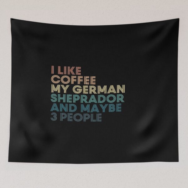 Item preview, I Like Coffee My German Sheprador And Maybe 3 People designed and sold by kindxinn.