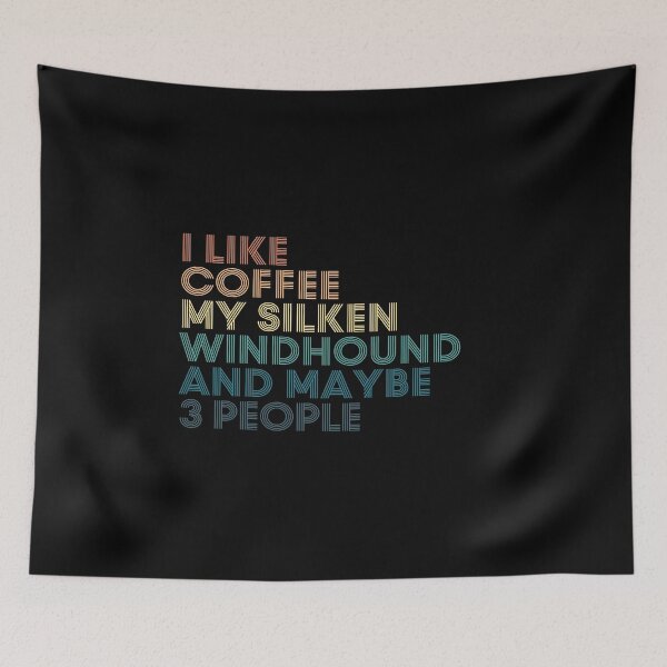 Item preview, I Like Coffee My Silken Windhound And Maybe 3 People designed and sold by kindxinn.