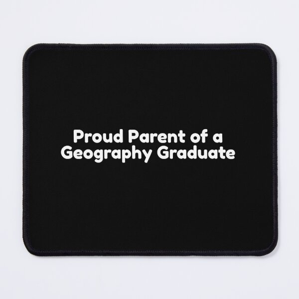 Item preview, Proud Parent of a Geography Graduate - University - College - Graduation - Graduatees designed and sold by GraduaTees.