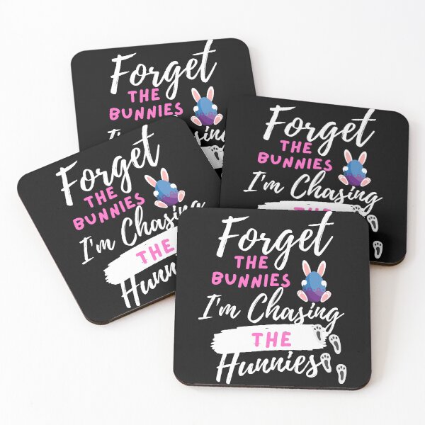 Item preview, Forget the Bunnies, I'm Chasing The Hunnies designed and sold by Sam Artist.
