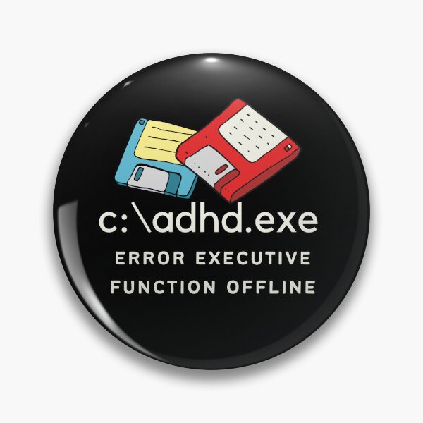 Item preview, C:\ADHD.exe - Error Executive Function Offline - Option 3 - Light on Dark designed and sold by TheBerriesADHD.