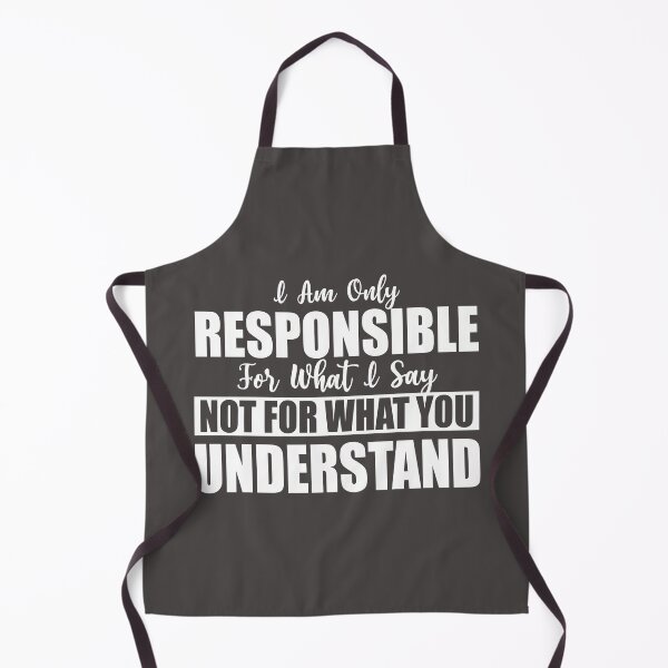 Item preview, I Am Only Responsible For What I Say designed and sold by Moeez Javed.