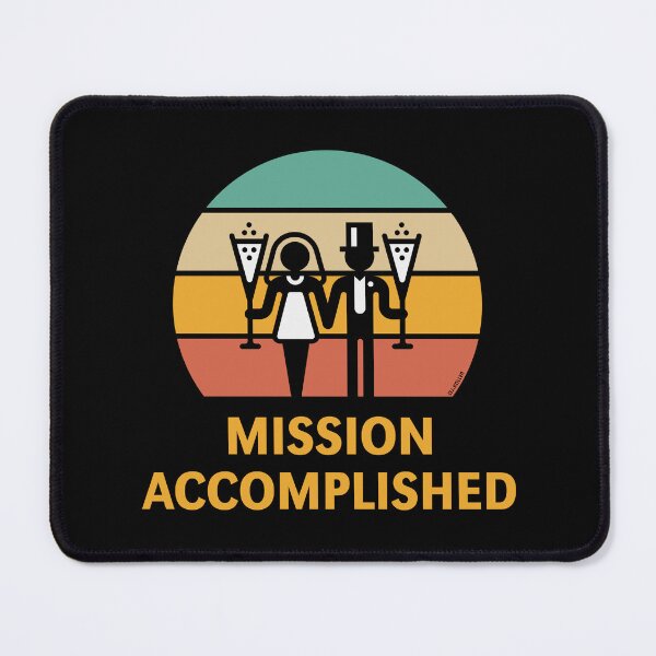 Item preview, Mission Accomplished (Wedding / Marriage / Sparkling Wine / Sunset / 5C) designed and sold by MrFaulbaum.