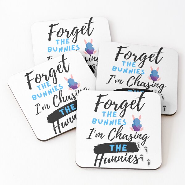 Item preview, Forget the Bunnies, I'm Chasing The Hunnies designed and sold by Sam Artist.