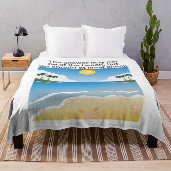 Item preview, The answer may not be at the beach, but we should at least check designed and sold by Becky Hunter.