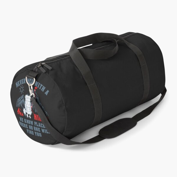 Item preview, never mess with a hiker we know places where no one will find you designed and sold by romanl3.