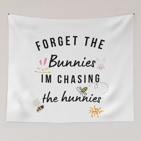 Item preview, Forget the Bunnies, I'm Chasing The Hunnies designed and sold by Sam Artist.