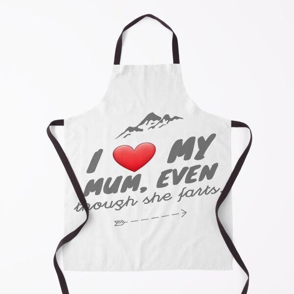 Item preview, I love my mum even though she farts 7 designed and sold by MrCsStores.