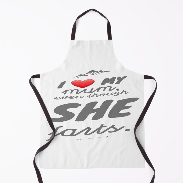 Item preview, I love my mum even though she farts 8 designed and sold by MrCsStores.