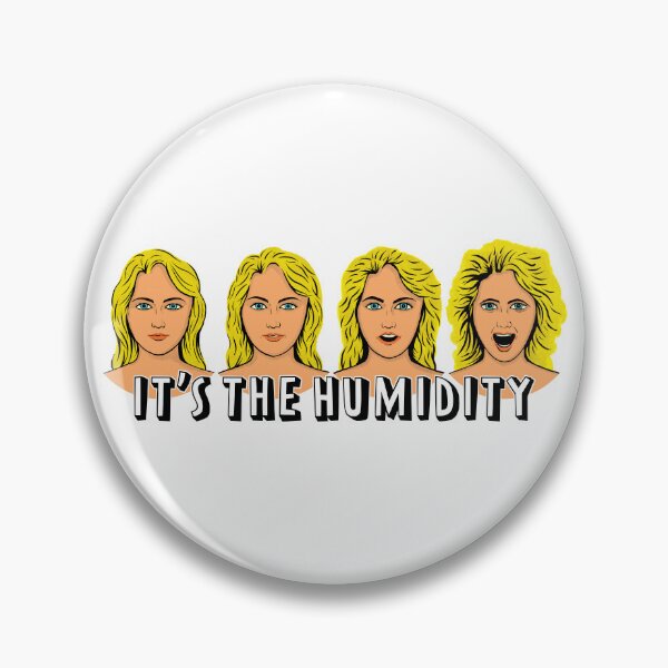Item preview, It’s the Humidity! designed and sold by RGB-Ginger.