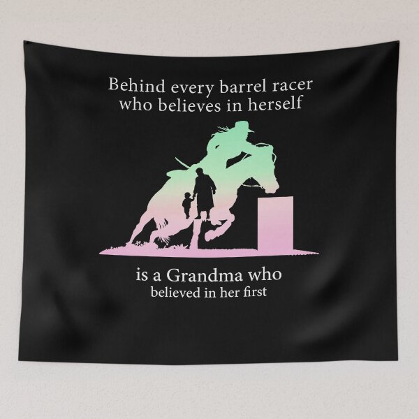 Item preview, Behind Every Barrel Racer Who Believes In Herself Is Grandma designed and sold by ZoraidaLandrua.