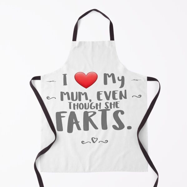 Item preview, I love my mum even though she farts 9 designed and sold by MrCsStores.