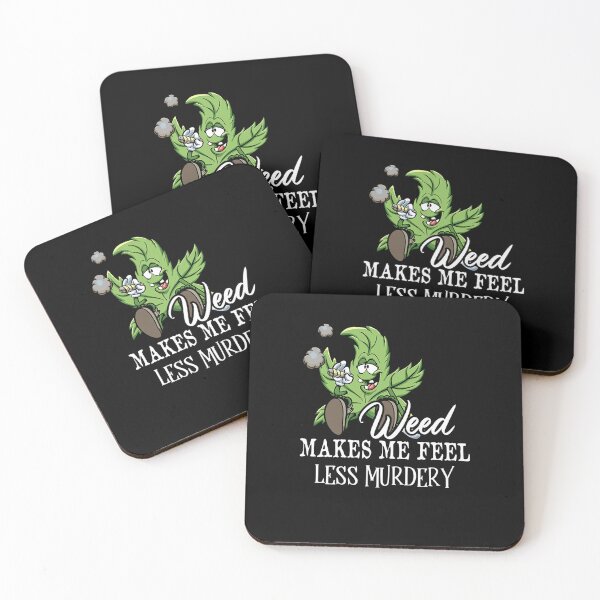Item preview, Weed Makes Me Feel Less Murdery Funny 420 Lovers designed and sold by ZoraidaLandrua.