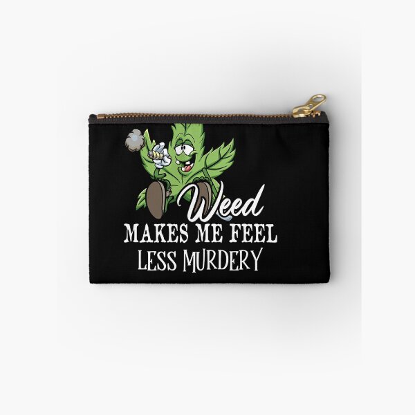 Item preview, Weed Makes Me Feel Less Murdery Funny 420 Lovers designed and sold by ZoraidaLandrua.