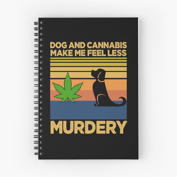 Item preview, Dog And Cannabis Make Me Feel Less Murdery designed and sold by ZoraidaLandrua.