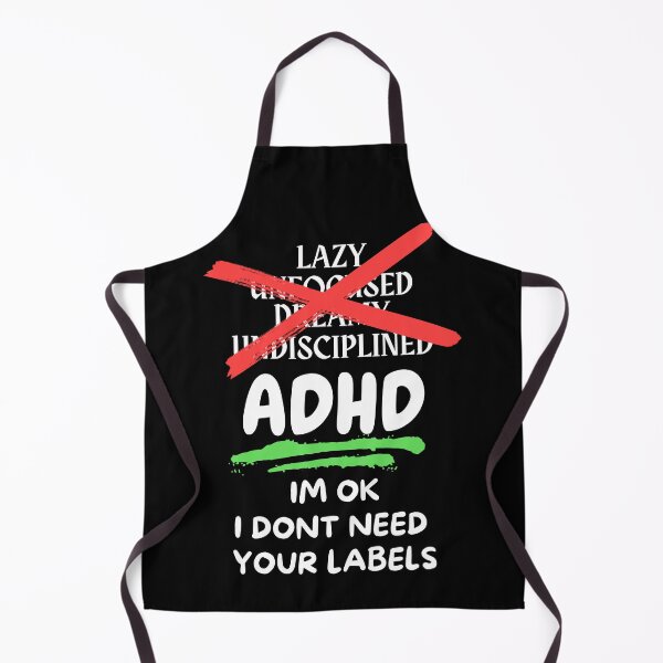Item preview, ADHD - I'm OK, I don't need your labels - Option 1 - Light on Dark designed and sold by TheBerriesADHD.