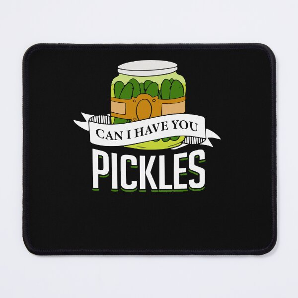 Item preview, Can I Have You Pickle Funny Pickle designed and sold by ZoraidaLandrua.