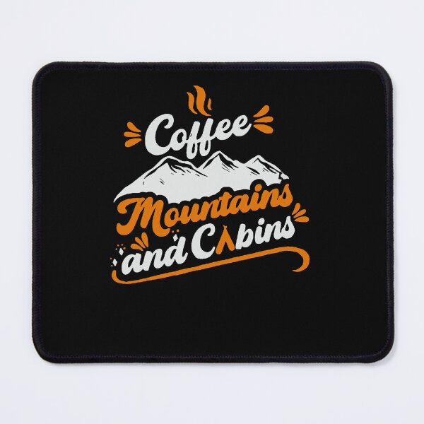 Item preview, Coffee, mountains and cabins for adventure lovers designed and sold by ZoraidaLandrua.
