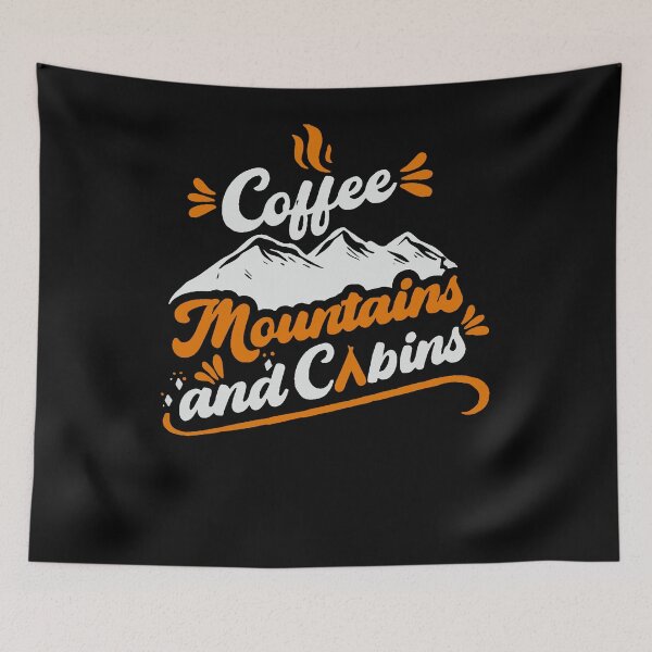 Item preview, Coffee, mountains and cabins for adventure lovers designed and sold by ZoraidaLandrua.