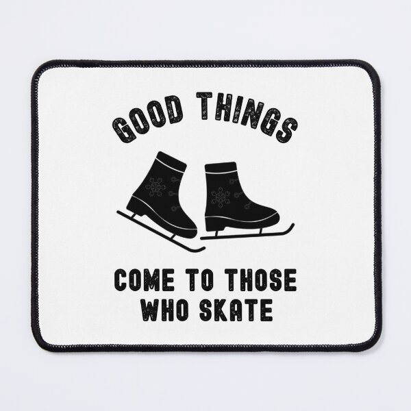 Item preview, Good things come to those who skate designed and sold by TheGreenGoat.
