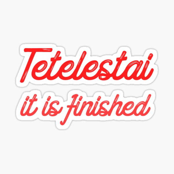 Tetelestai It Is Finished | Holographic Sticker | Christian stickers |  Faith stickers | Bible Verse Sticker