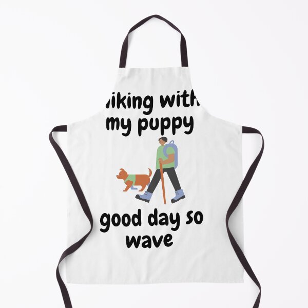 Item preview, Hiking with my puppy good day so wave designed and sold by vishal kashyap.