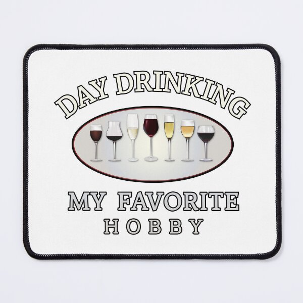 Item preview, Day drinking my favorite hobby,  designed and sold by Lekrock.