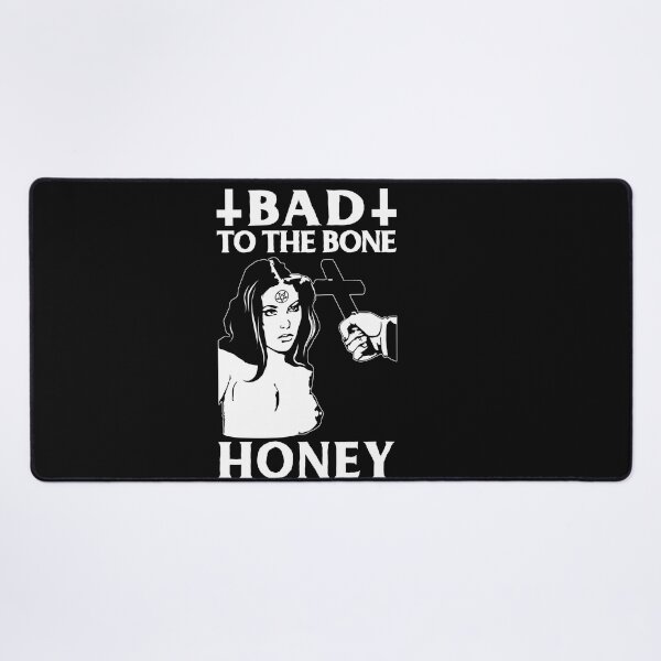 Item preview, Bad to the bone honey designed and sold by JoyceGray.