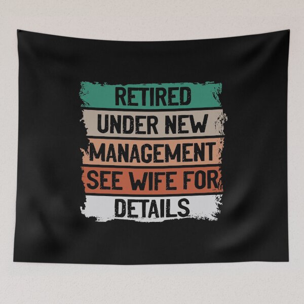 Item preview, Retired Under New Management See Wife For Details designed and sold by EIMgraphic.