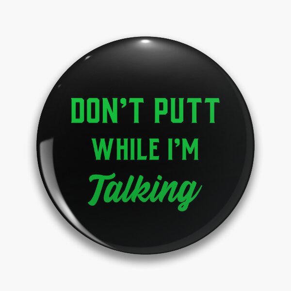 Item preview, Don't Putt While I'm Talking, Funny Golf, Funny Disc Golf designed and sold by DiscGolfTees.