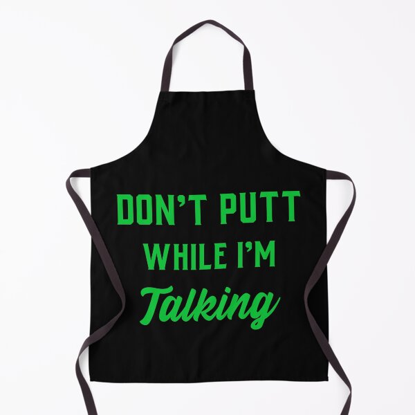 Item preview, Don't Putt While I'm Talking, Funny Golf, Funny Disc Golf designed and sold by DiscGolfTees.