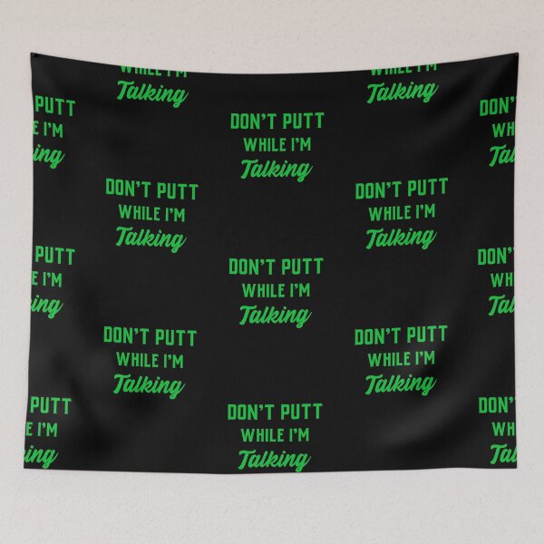 Item preview, Don't Putt While I'm Talking, Funny Golf, Funny Disc Golf designed and sold by DiscGolfTees.
