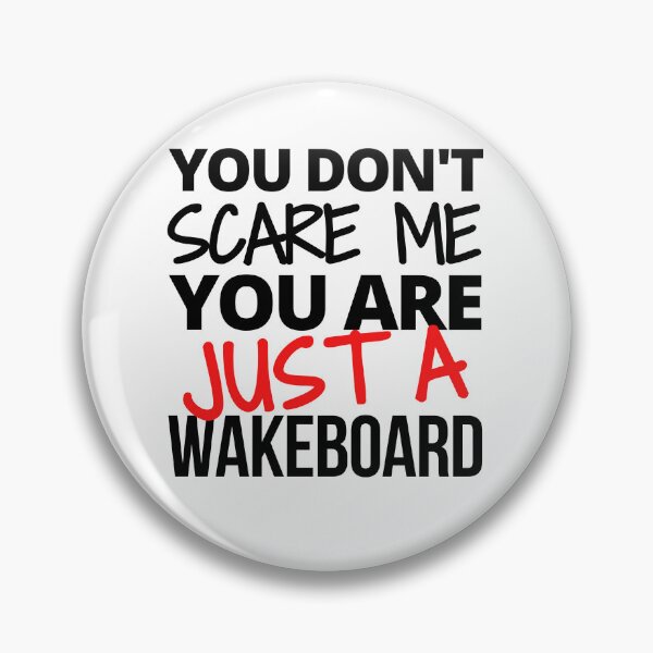 Item preview, You don't scare me you are just a wakeboard designed and sold by TheGreenGoat.