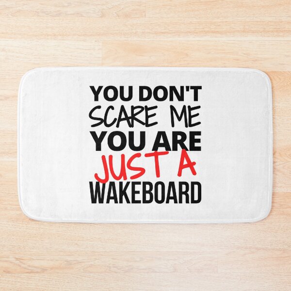 Item preview, You don't scare me you are just a wakeboard designed and sold by TheGreenGoat.