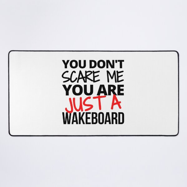 Item preview, You don't scare me you are just a wakeboard designed and sold by TheGreenGoat.