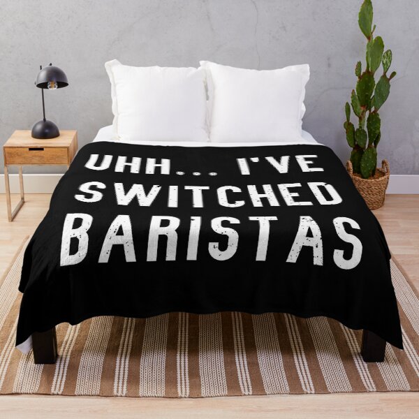 Item preview, Funny Uhh, I've Switched Baristas Meme designed and sold by Happy Puppy Print On Demand.