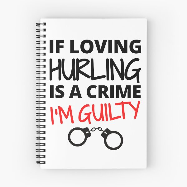 Item preview, If loving hurling is a crime. I'm guilty designed and sold by TheGreenGoat.