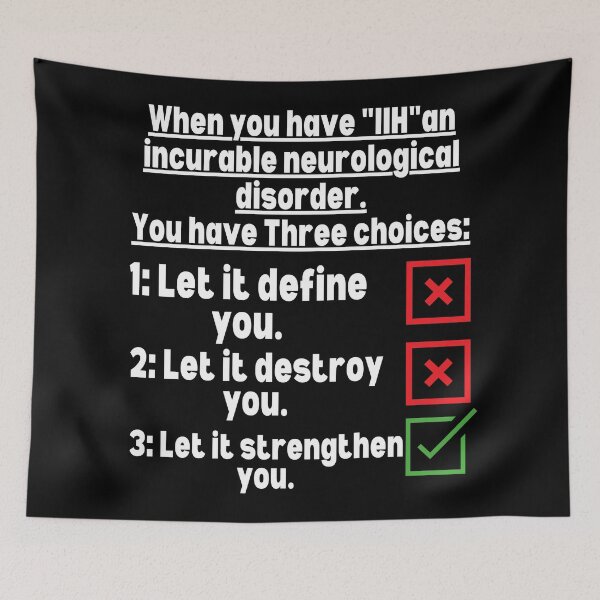 Item preview, IIh Idiopathic intracranial hypertension, Pseudotumor cerebri, IIH awareness, IIH quote, Idiopathic intracranial hypertension, IIH Gift, benign intracranial hypertension, IIH Disorder  designed and sold by ILLTOOCHILL.