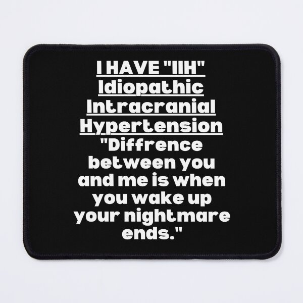 Item preview, IIh Idiopathic intracranial hypertension, Pseudotumor cerebri, IIH awareness, IIH quote, Idiopathic intracranial hypertension, IIH Gift, benign intracranial hypertension, IIH Disorder designed and sold by ILLTOOCHILL.