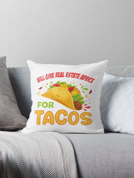 Item preview, will give real estate advice for tacos designed and sold by Tstdesign.