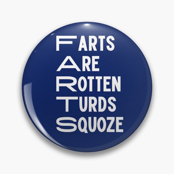 Item preview, Farts Are Rotten Turds Squoze Gag Gifts designed and sold by Willyboy16.