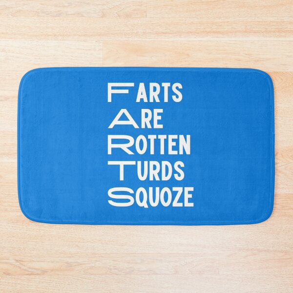 Item preview, Farts Are Rotten Turds Squoze Gag Gifts designed and sold by Willyboy16.